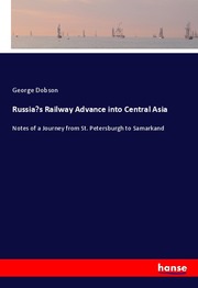 Russia's Railway Advance into Central Asia
