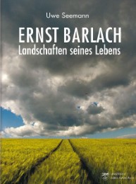 Ernst Barlach - Landschaften seines Lebens