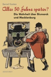 Alles 50 Jahre später? - Die Wahrheit über Bismarck und Mecklenburg - Cover