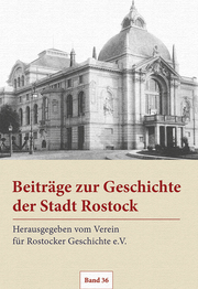 Beiträge zur Geschichte der Stadt Rostock. Band 36