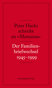 Peter Hacks schreibt an 'Mamama'