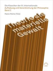 Theorie als materielle Gewalt - Die Klassiker der III. Internationale - Cover