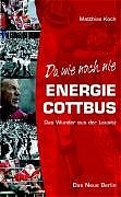 Da wie noch nie: Energie Cottbus