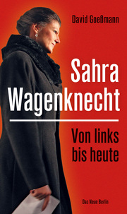 Von links bis heute: Sahra Wagenknecht