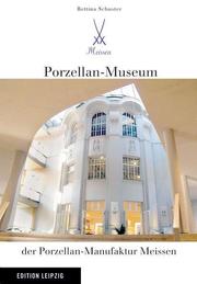 Porzellan-Museum der Porzellan-Manufaktur Meissen