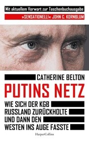 Putins Netz - Wie sich der KGB Russland zurückholte und dann den Westen ins Auge fasste - Cover