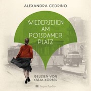 Wiedersehen am Potsdamer Platz (ungekürzt) - Cover