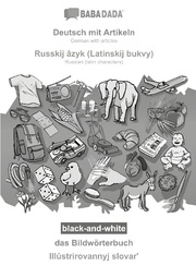 BABADADA black-and-white, Deutsch mit Artikeln - Russkij âzyk (Latinskij bukvy), das Bildwörterbuch - Illûstrirovannyj slovar'