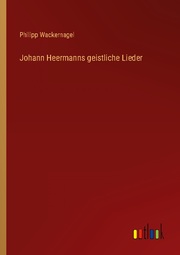 Johann Heermanns geistliche Lieder