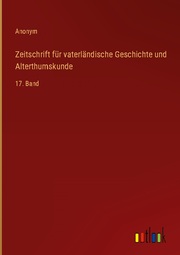 Zeitschrift für vaterländische Geschichte und Alterthumskunde - Cover