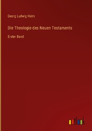 Die Theologie des Neuen Testaments
