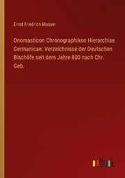 Onomasticon Chronographikon Hierarchiae Germanicae: Verzeichnisse der Deutschen