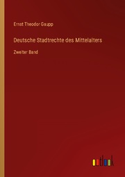 Deutsche Stadtrechte des Mittelalters