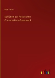Schlüssel zur Russischen Conversations-Grammatik - Cover