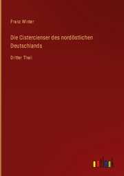 Die Cistercienser des nordöstlichen Deutschlands