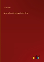 Deutscher Gesangs-Unterricht