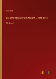 Forschungen zur Deutschen Geschichte