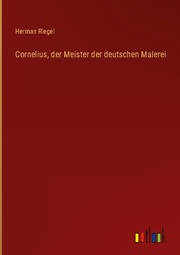 Cornelius, der Meister der deutschen Malerei - Cover