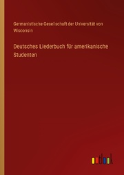 Deutsches Liederbuch für amerikanische Studenten