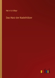 Das Harz der Nadelhölzer - Cover