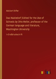 Das Haidedorf; Edited for the Use of Schools by Otto Heller, professor of the Ge