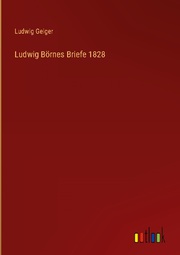 Ludwig Börnes Briefe 1828