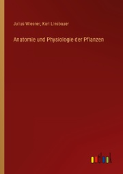 Anatomie und Physiologie der Pflanzen