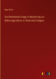 Die Notenbank-Frage in Beziehung zur Währungsreform in Österreich-Ungarn