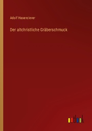 Der altchristliche Gräberschmuck - Cover