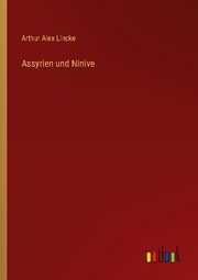 Assyrien und Ninive