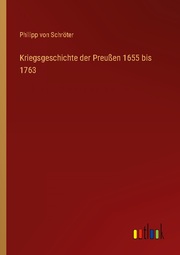 Kriegsgeschichte der Preussen 1655 bis 1763 - Cover