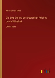 Die Begründung des Deutschen Reiches durch Wilhelm I. - Cover