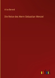 Die Reise des Herrn Sebastian Wenzel - Cover