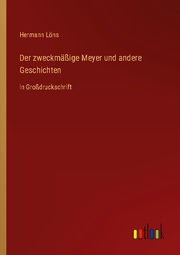 Der zweckmässige Meyer und andere Geschichten - Cover