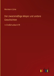 Der zweckmässige Meyer und andere Geschichten - Cover