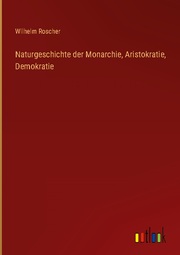 Naturgeschichte der Monarchie, Aristokratie, Demokratie - Cover