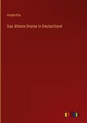Das älteste Drama in Deutschland