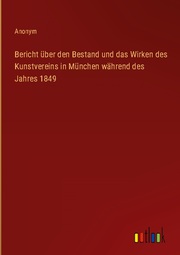 Bericht über den Bestand und das Wirken des Kunstvereins in München während des Jahres 1849 - Cover