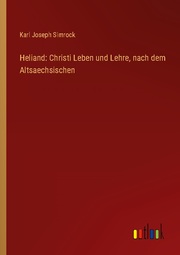 Heliand: Christi Leben und Lehre, nach dem Altsaechsischen - Cover