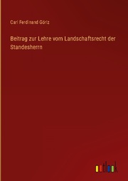 Beitrag zur Lehre vom Landschaftsrecht der Standesherrn - Cover