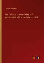 Geschichten der romanischen und germanischen Völker von 1494 bis 1514 - Cover