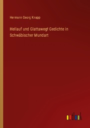 Hellauf und Glattaweg! Gedichte in Schwäbischer Mundart - Cover