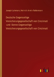 Deutsche Gegenseitige Versicherungsgesellschaft von Cincinnati -und- Sonne Gegenseitige Versicherungsgesellschaft von Cincinnati