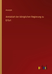 Amtsblatt der königlichen Regierung zu Erfurt