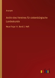 Archiv des Vereines für siebenbürgische Landeskunde