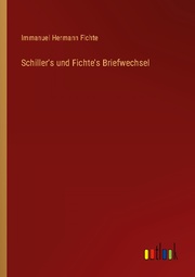 Schiller's und Fichte's Briefwechsel