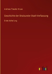 Geschichte der Stralsunder Stadt-Verfassung
