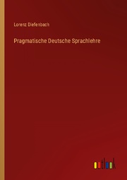 Pragmatische Deutsche Sprachlehre
