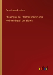 Philosophie der Staatsökonomie oder Nothwendigkeit des Elends - Cover