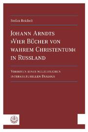 Johann Arndts 'Vier Bücher von wahrem Christentum' in Russland